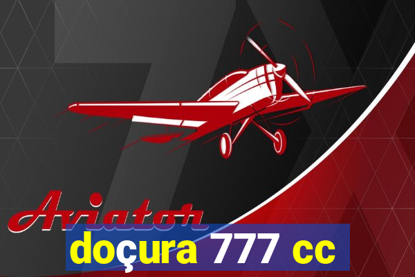 doçura 777 cc